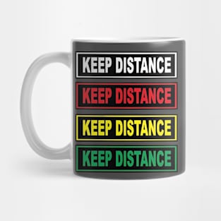 Keep distance to me Mug